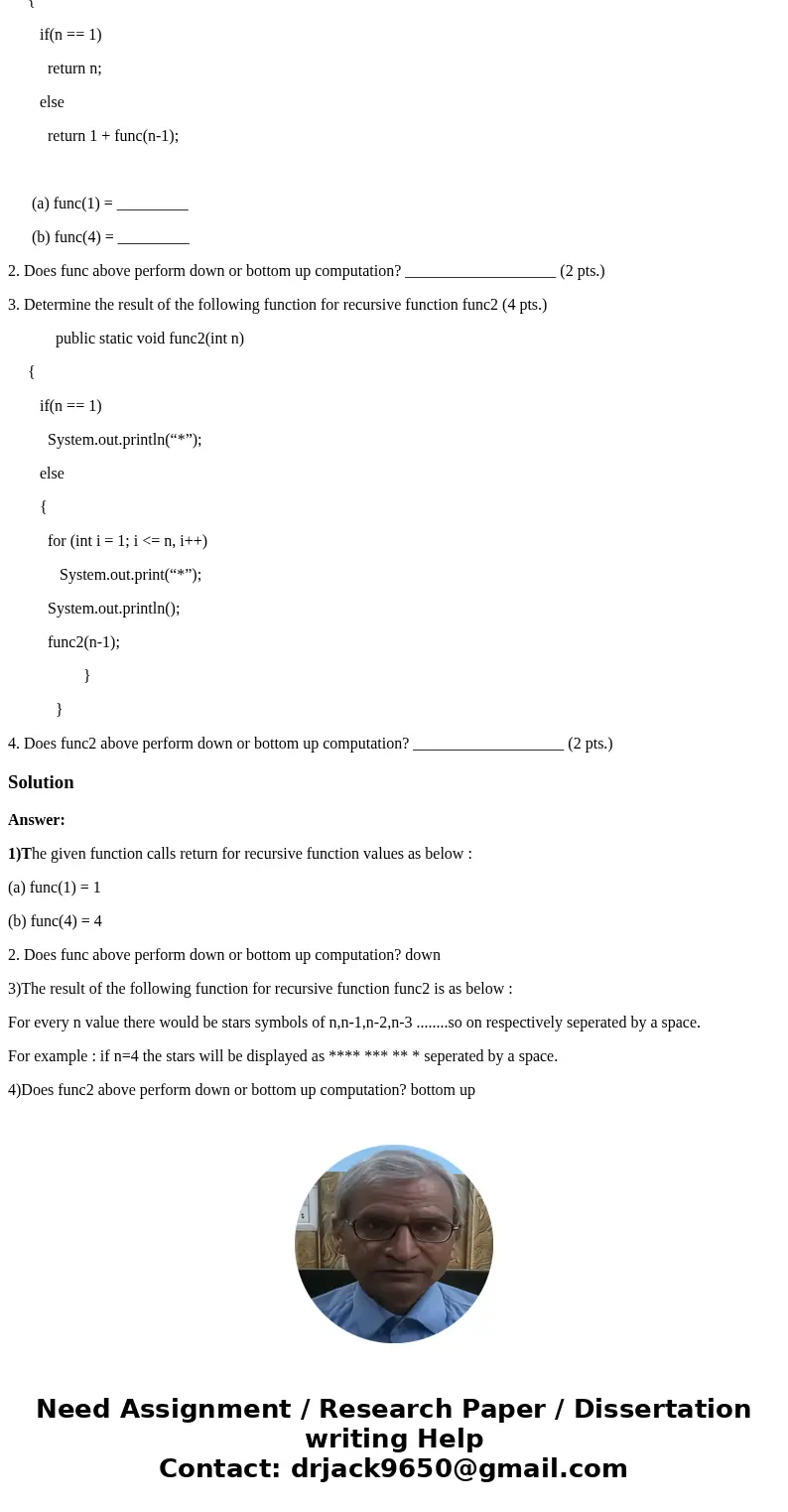 Recursion ANSWER MUST BE TYPED WITHIN THE QUESTIONS BELOW Recursion 1. Determine what the following function calls return for recursive function func below. (4  Recursion ANSWER MUST BE TYPED WITHIN THE QUESTIONS BELOW Recursion 1. Determine what the following function calls return for recursive function func below. (4