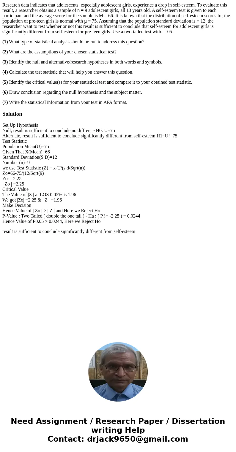 Research data indicates that adolescents, especially adolescent girls, experience a drop in self-esteem. To evaluate this result, a researcher obtains a sample  Research data indicates that adolescents, especially adolescent girls, experience a drop in self-esteem. To evaluate this result, a researcher obtains a sample