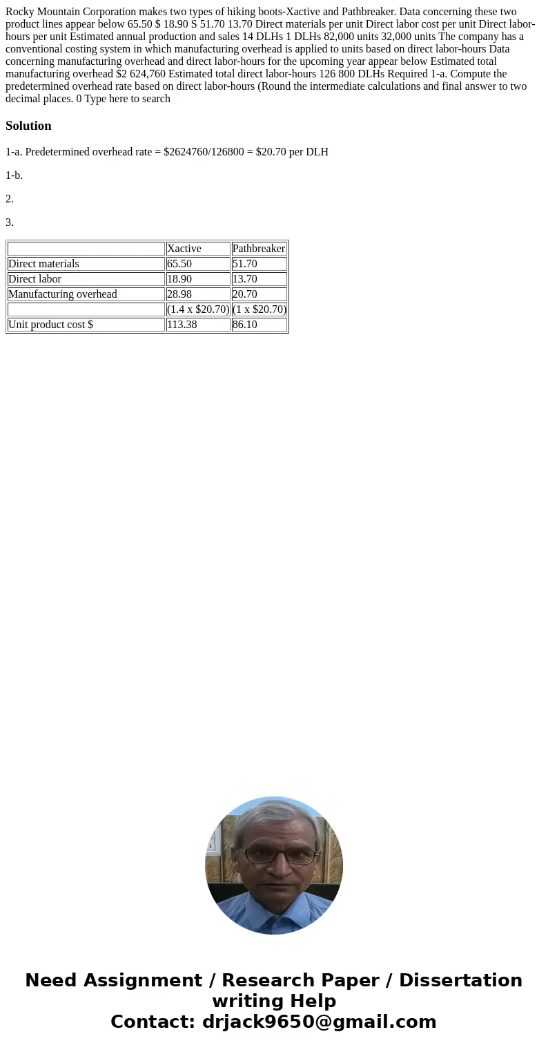 Rocky Mountain Corporation makes two types of hiking boots-Xactive and Pathbreaker. Data concerning these two product lines appear below 65.50 $ 18.90 S 51.70   Rocky Mountain Corporation makes two types of hiking boots-Xactive and Pathbreaker. Data concerning these two product lines appear below 65.50 $ 18.90 S 51.70