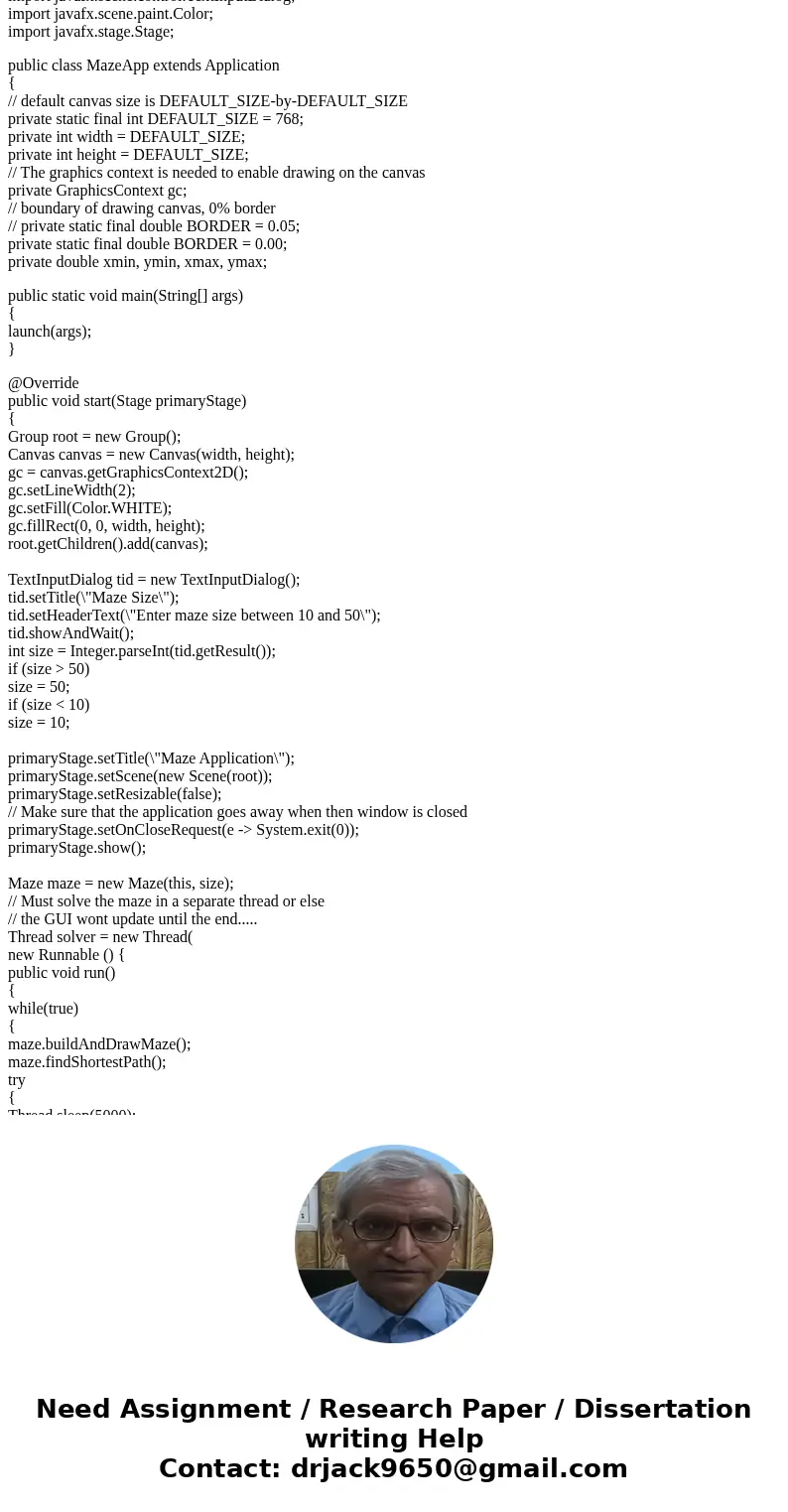 Save I need help with this maze gui that I wrote in java, I am trying to find the shortest path but I dont know how to implement the FindshortestPath Method. I  Save I need help with this maze gui that I wrote in java, I am trying to find the shortest path but I dont know how to implement the FindshortestPath Method. I