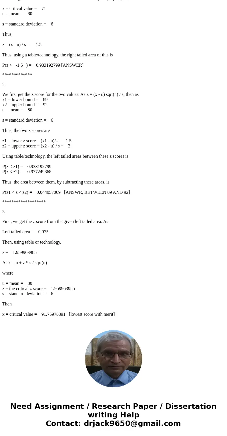 Scores on a recent national statistics exam were normally distributed with a mean of 80 and standard deviation of 6. 1. What is the probability that a randomly  Scores on a recent national statistics exam were normally distributed with a mean of 80 and standard deviation of 6. 1. What is the probability that a randomly