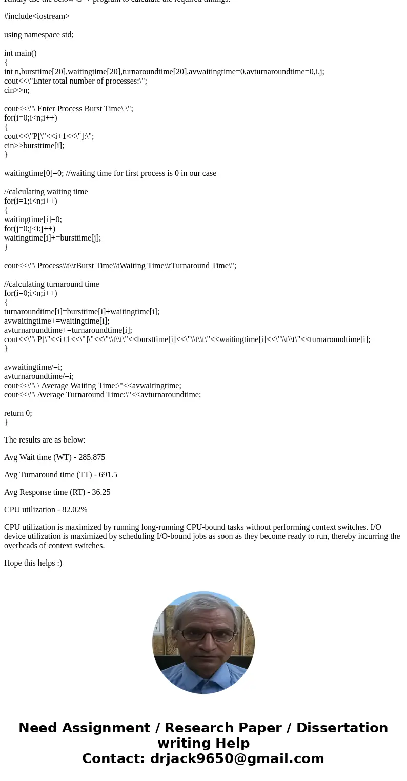 Solve FCFS(NON - PREMPTIVE) for the following process and calculate : Please show work so I can understand this., Can you also mention how we take into account  Solve FCFS(NON - PREMPTIVE) for the following process and calculate : Please show work so I can understand this., Can you also mention how we take into account