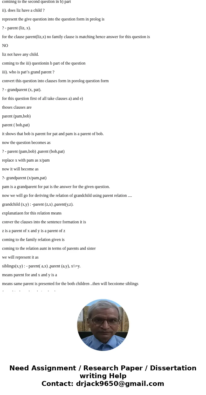Solve the following questions and submit your updated family program along with a text file showing the results from the program (Prolog). i.) ? – parent(jim, X Solve the following questions and submit your updated family program along with a text file showing the results from the program (Prolog). i.) ? – parent(jim, X