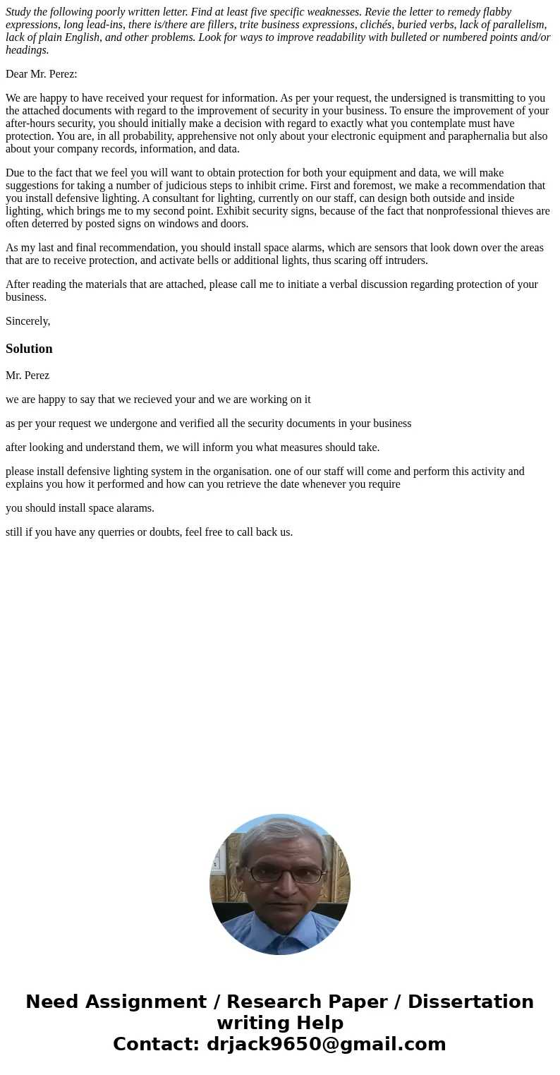 Study the following poorly written letter. Find at least five specific weaknesses. Revie the letter to remedy flabby expressions, long lead-ins, there is/there  Study the following poorly written letter. Find at least five specific weaknesses. Revie the letter to remedy flabby expressions, long lead-ins, there is/there