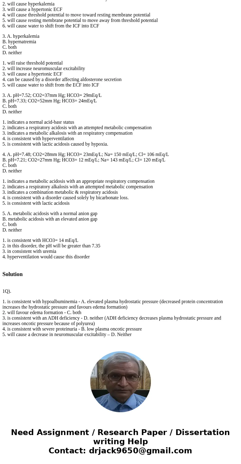 Tell me which letter goes to which sentence? There are 5 part each 1. A. elevated plasma hydrostatic pressure B. low plasma oncotic pressure C. both D. neither  Tell me which letter goes to which sentence? There are 5 part each 1. A. elevated plasma hydrostatic pressure B. low plasma oncotic pressure C. both D. neither