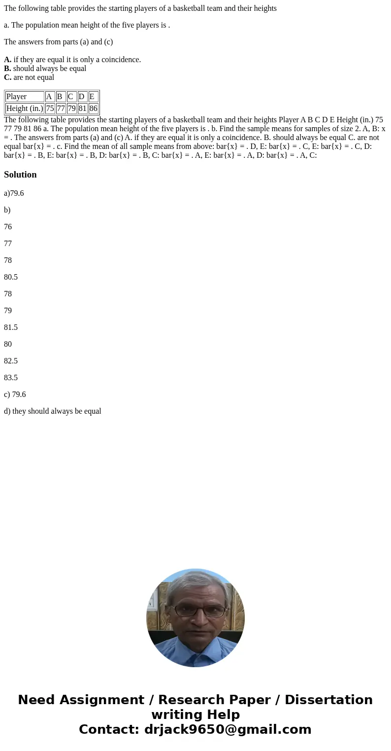 The following table provides the starting players of a basketball team and their heights a. The population mean height of the five players is . The answers from