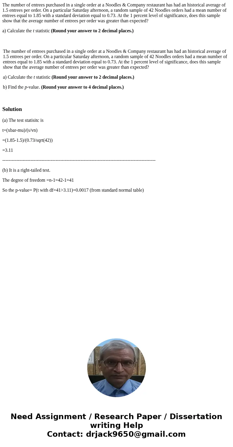 The number of entrees purchased in a single order at a Noodles & Company restaurant has had an historical average of 1.5 entrees per order. On a particular  The number of entrees purchased in a single order at a Noodles & Company restaurant has had an historical average of 1.5 entrees per order. On a particular