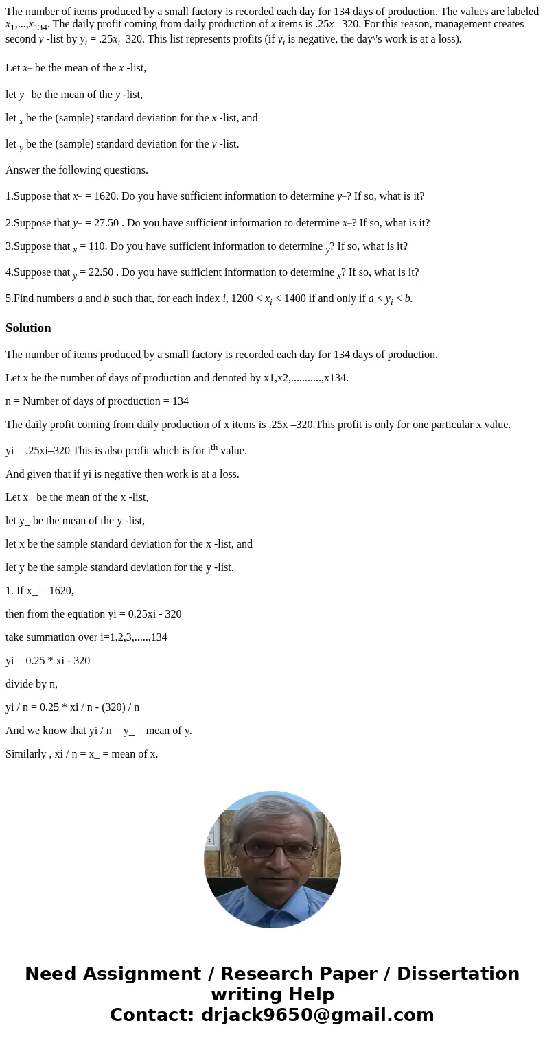 The number of items produced by a small factory is recorded each day for 134 days of production. The values are labeled x1,...,x134. The daily profit coming fro The number of items produced by a small factory is recorded each day for 134 days of production. The values are labeled x1,...,x134. The daily profit coming fro