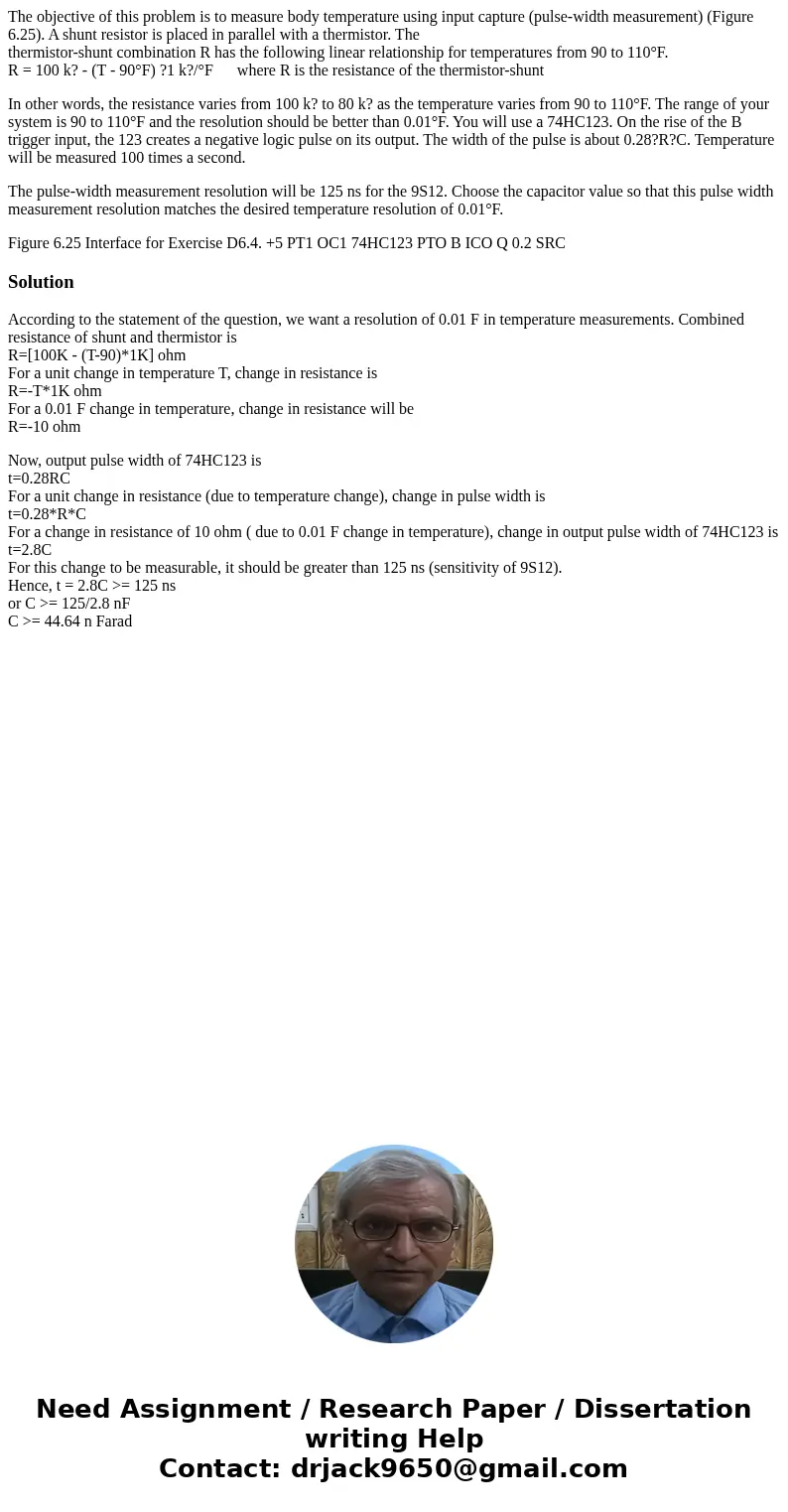 The objective of this problem is to measure body temperature using input capture (pulse-width measurement) (Figure 6.25). A shunt resistor is placed in parallel