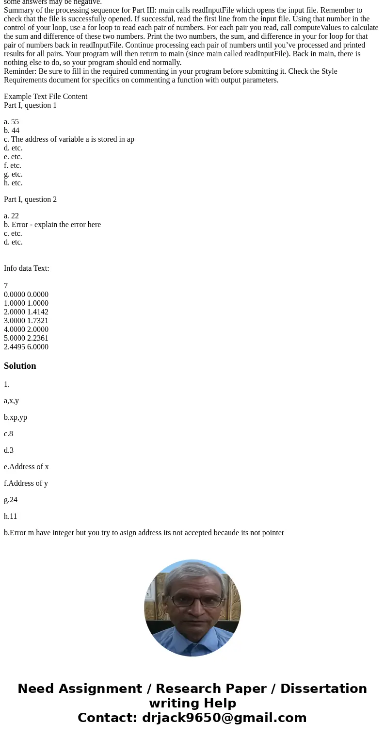 The purpose of this lab is to practice using pointers and writing functions that accept pointer variables. You will also revisit file I/O. Turn In: Upload your 