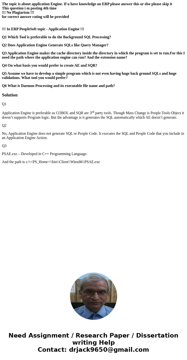 The topic is about application Engine. If u have knowledge on ERP please answer this or else please skip it This question i m posting 4th time !!! No Plagiarism The topic is about application Engine. If u have knowledge on ERP please answer this or else please skip it This question i m posting 4th time !!! No Plagiarism