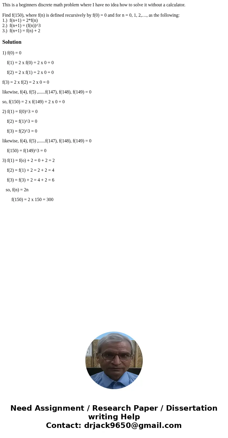 This is a beginners discrete math problem where I have no idea how to solve it without a calculator. Find f(150), where f(n) is defined recursively by f(0) = 0 