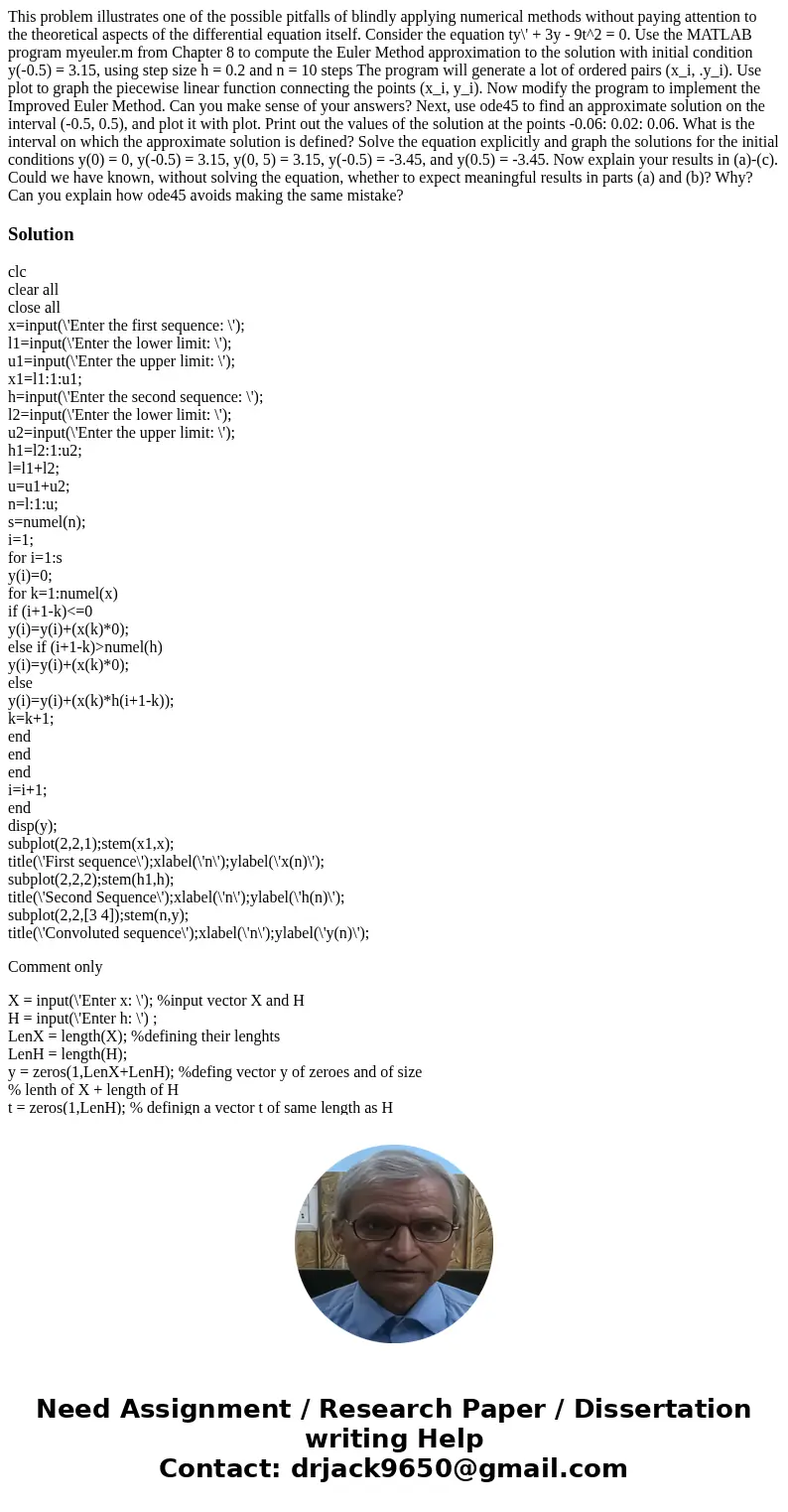 This problem illustrates one of the possible pitfalls of blindly applying numerical methods without paying attention to the theoretical aspects of the differen  This problem illustrates one of the possible pitfalls of blindly applying numerical methods without paying attention to the theoretical aspects of the differen