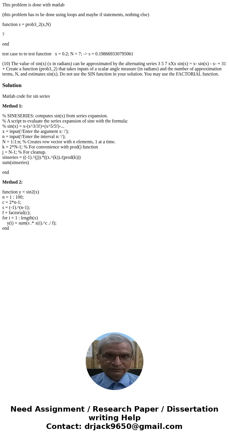 This problem is done with matlab (this problem has to be done using loops and maybe if statements, nothing else) function s = prob3_2(x,N) ? end test case to to This problem is done with matlab (this problem has to be done using loops and maybe if statements, nothing else) function s = prob3_2(x,N) ? end test case to to