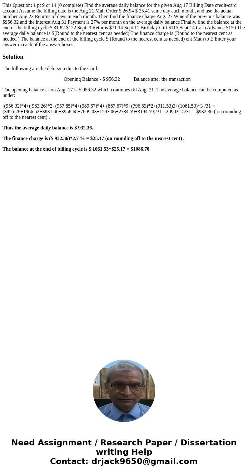 This Question: 1 pt 9 or 14 (0 complete) Find the average daily balance for the given Aug 17 Billing Date credit-card account Assume the billing date is the Au  This Question: 1 pt 9 or 14 (0 complete) Find the average daily balance for the given Aug 17 Billing Date credit-card account Assume the billing date is the Au