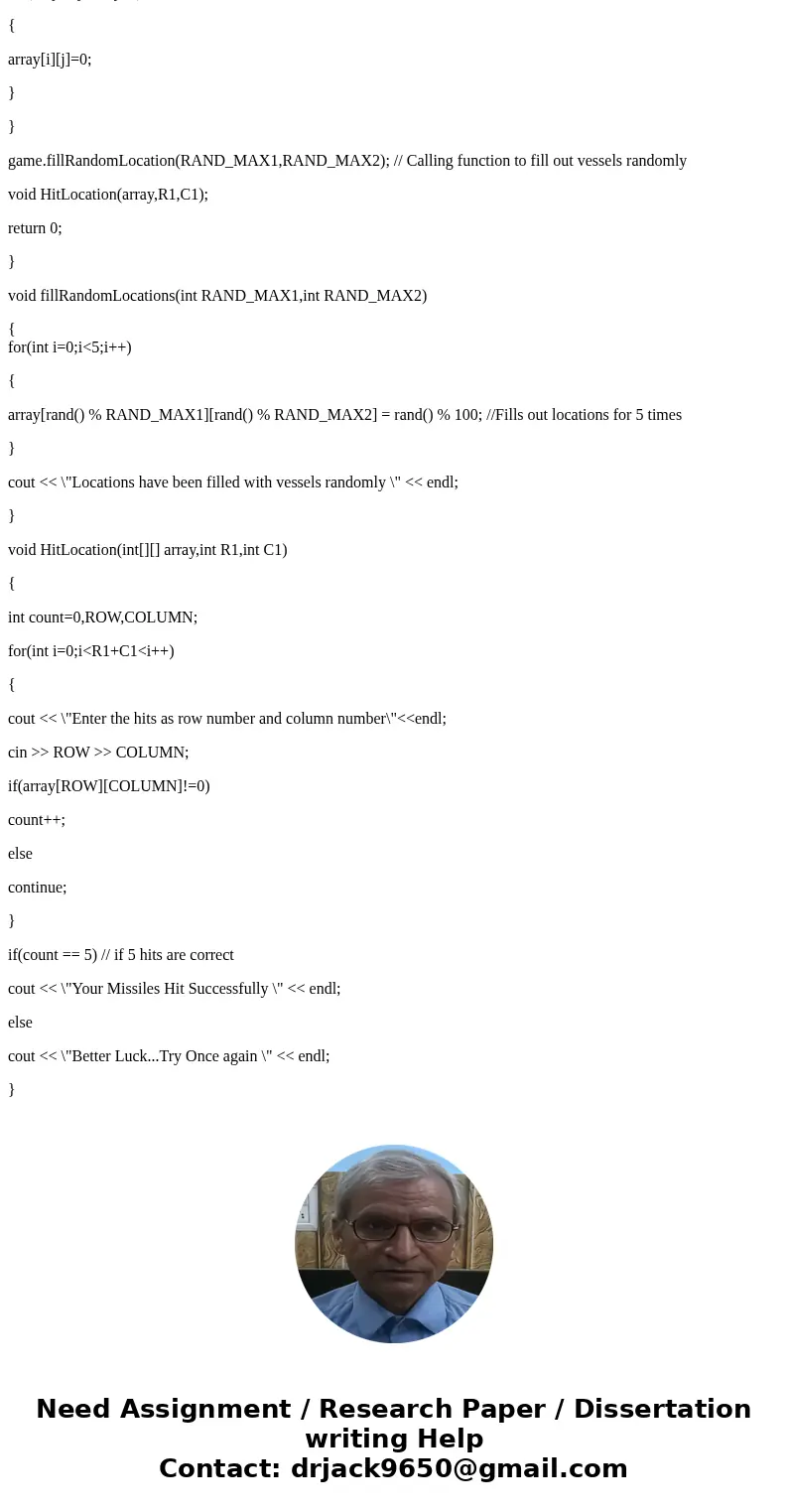 To create a C++ program to practice two-dimensional arrays and implement a game in which a player attempts to sink a fleet of five navy vessels by guessing the  To create a C++ program to practice two-dimensional arrays and implement a game in which a player attempts to sink a fleet of five navy vessels by guessing the
