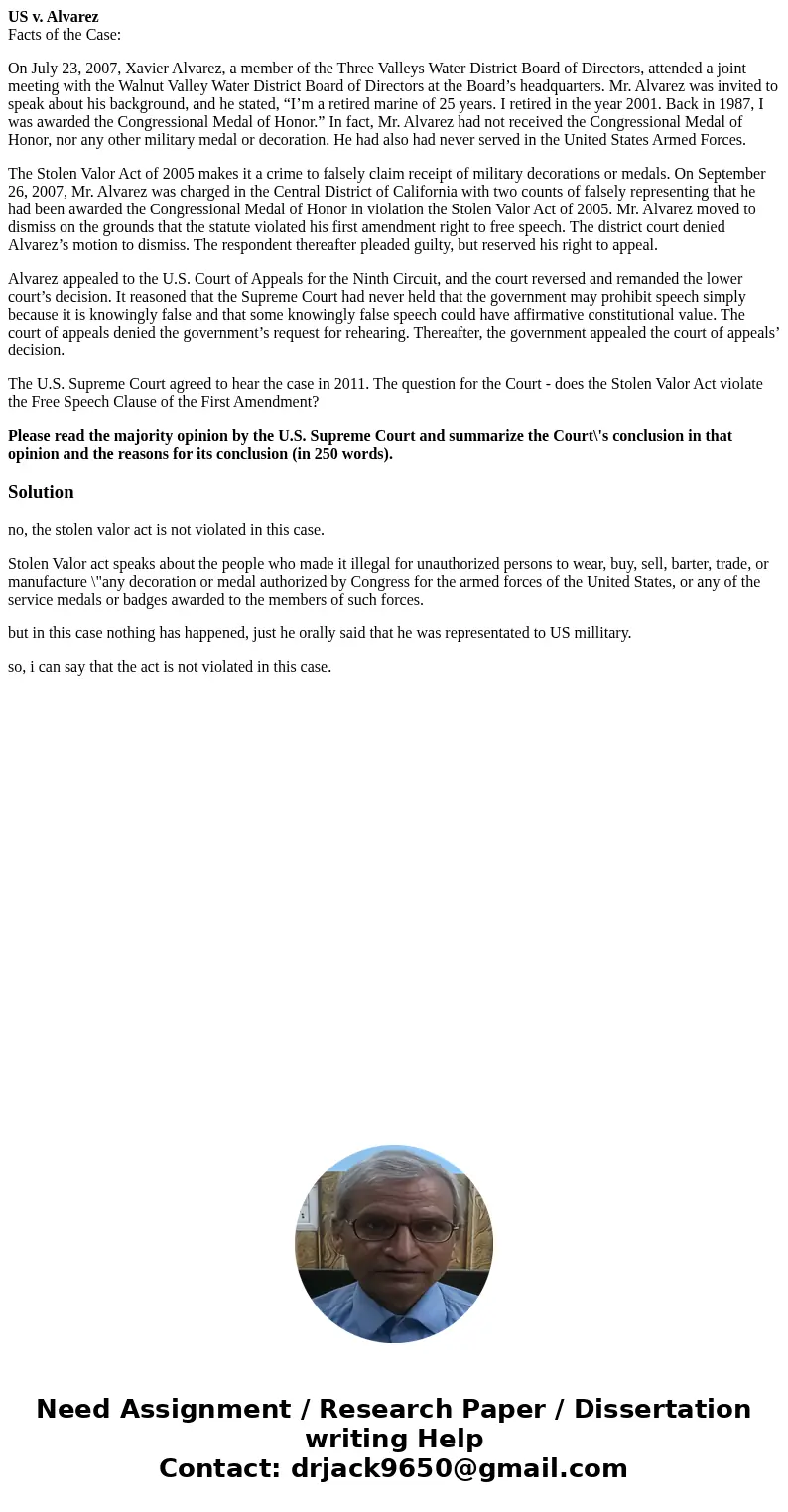 US v. Alvarez Facts of the Case: On July 23, 2007, Xavier Alvarez, a member of the Three Valleys Water District Board of Directors, attended a joint meeting wit US v. Alvarez Facts of the Case: On July 23, 2007, Xavier Alvarez, a member of the Three Valleys Water District Board of Directors, attended a joint meeting wit