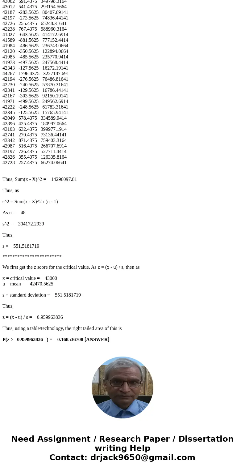 Use Z scores Consider the following observations on tire life (in miles): 42527 41769 42644 42420 42728 41903 42043 41987 41894 42931 41941 42147 42174 43105 42 Use Z scores Consider the following observations on tire life (in miles): 42527 41769 42644 42420 42728 41903 42043 41987 41894 42931 41941 42147 42174 43105 42
