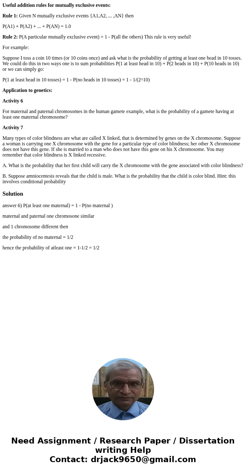 Useful addition rules for mutually exclusive events: Rule 1: Given N mutually exclusive events {A1,A2, ... ,AN} then P(A1) + P(A2) + ... + P(AN) = 1.0 Rule 2: P Useful addition rules for mutually exclusive events: Rule 1: Given N mutually exclusive events {A1,A2, ... ,AN} then P(A1) + P(A2) + ... + P(AN) = 1.0 Rule 2: P