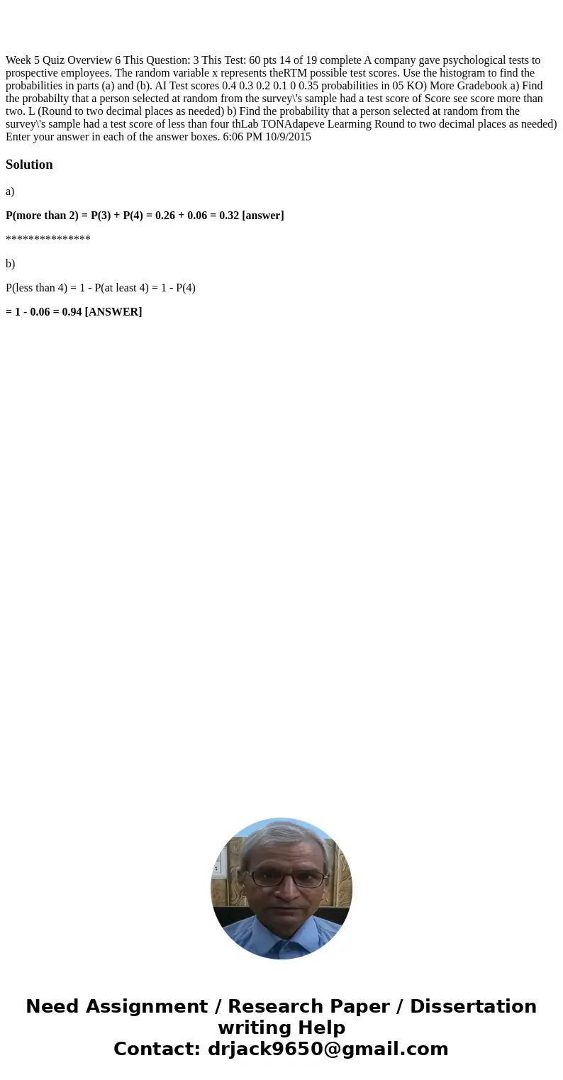  Week 5 Quiz Overview 6 This Question: 3 This Test: 60 pts 14 of 19 complete A company gave psychological tests to prospective employees. The random variable x 