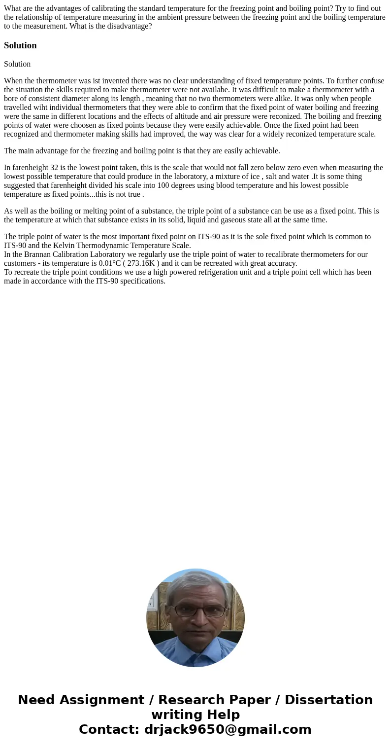 What are the advantages of calibrating the standard temperature for the freezing point and boiling point? Try to find out the relationship of temperature measur What are the advantages of calibrating the standard temperature for the freezing point and boiling point? Try to find out the relationship of temperature measur