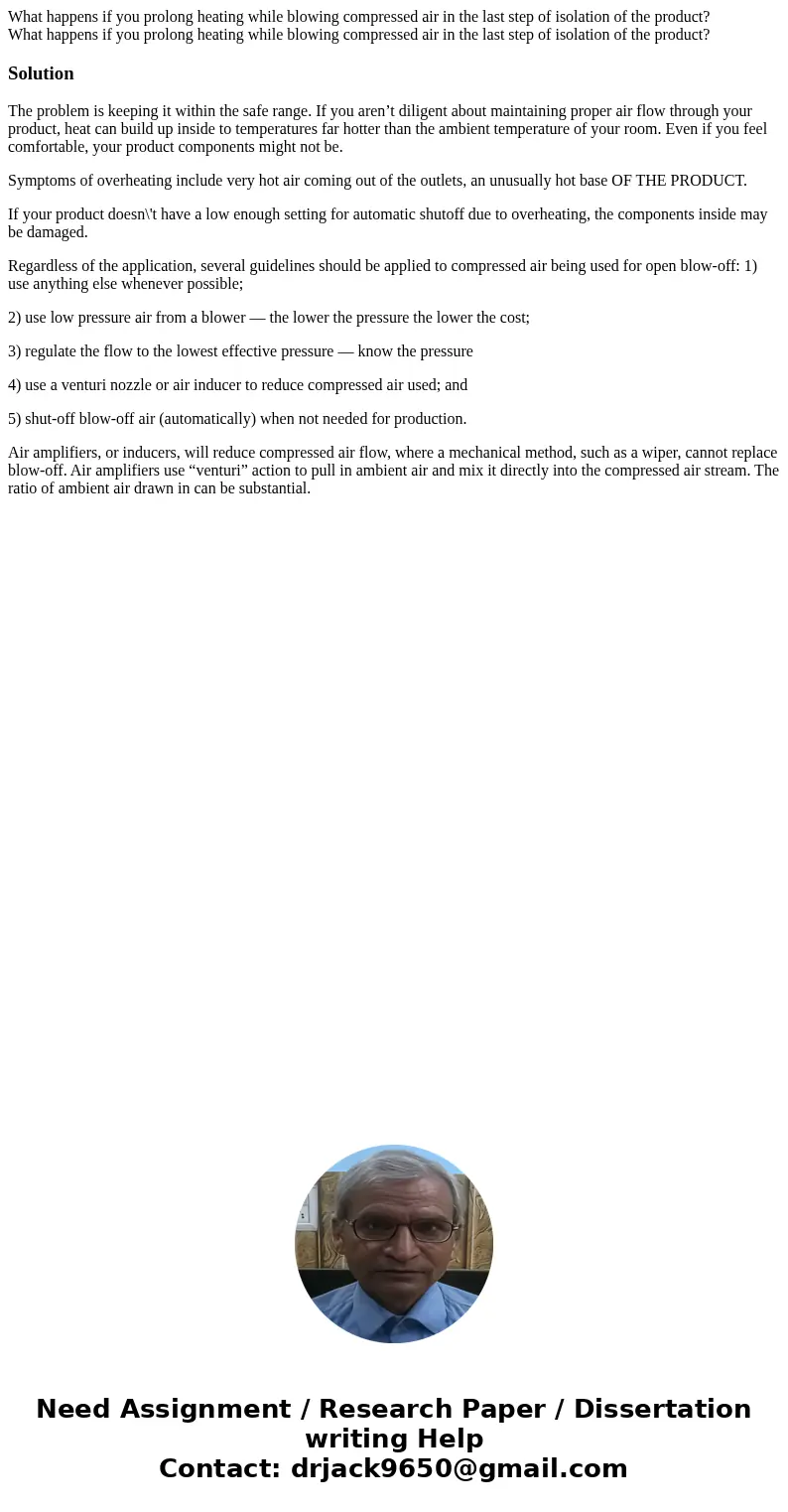 What happens if you prolong heating while blowing compressed air in the last step of isolation of the product? What happens if you prolong heating while blowin  What happens if you prolong heating while blowing compressed air in the last step of isolation of the product? What happens if you prolong heating while blowin