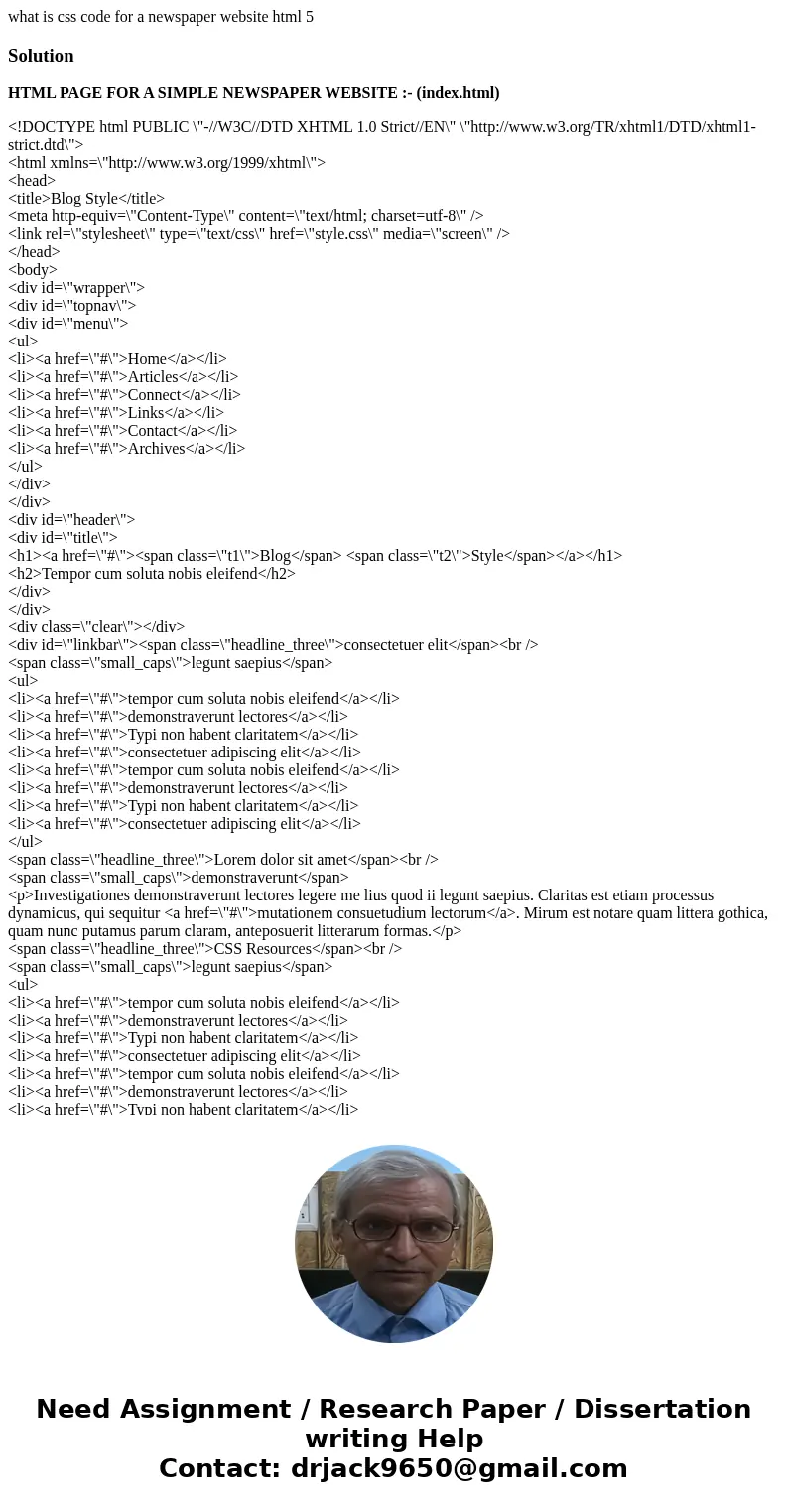 what is css code for a newspaper website html 5SolutionHTML PAGE FOR A SIMPLE NEWSPAPER WEBSITE :- (index.html) <!DOCTYPE html PUBLIC \