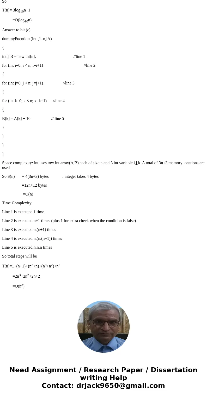 What is the Big-O Running time AND Space Complexity of each of the following algorithms? Explain why? Remember, express Big-O of both Running Time and Space Com What is the Big-O Running time AND Space Complexity of each of the following algorithms? Explain why? Remember, express Big-O of both Running Time and Space Com