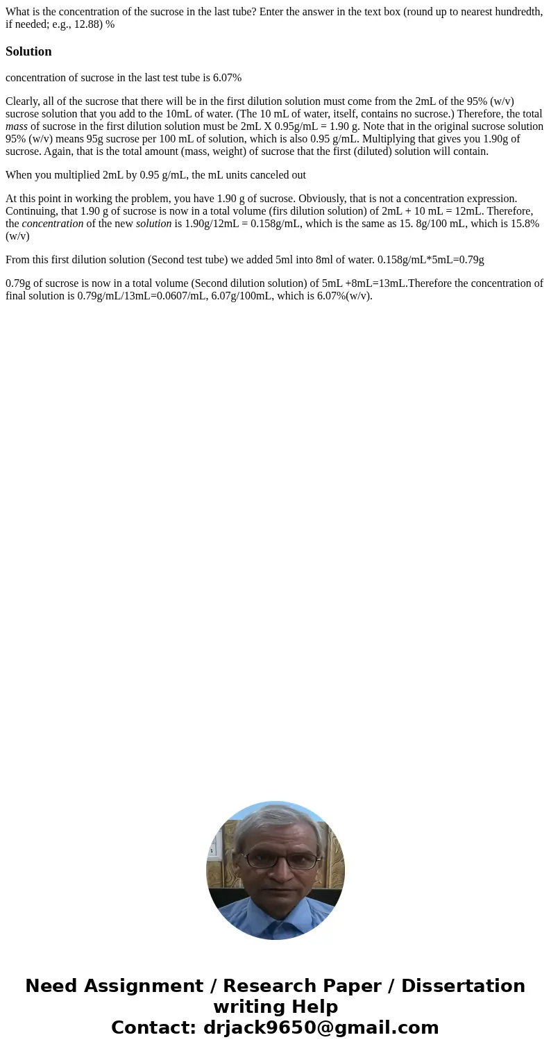 What is the concentration of the sucrose in the last tube? Enter the answer in the text box (round up to nearest hundredth, if needed; e.g., 12.88) %Solutionco  What is the concentration of the sucrose in the last tube? Enter the answer in the text box (round up to nearest hundredth, if needed; e.g., 12.88) %Solutionco