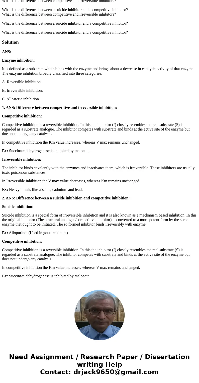 What is the difference between competitive and irreversible inhibitors? What is the difference between a suicide inhibitor and a competitive inhibitor? What is  What is the difference between competitive and irreversible inhibitors? What is the difference between a suicide inhibitor and a competitive inhibitor? What is
