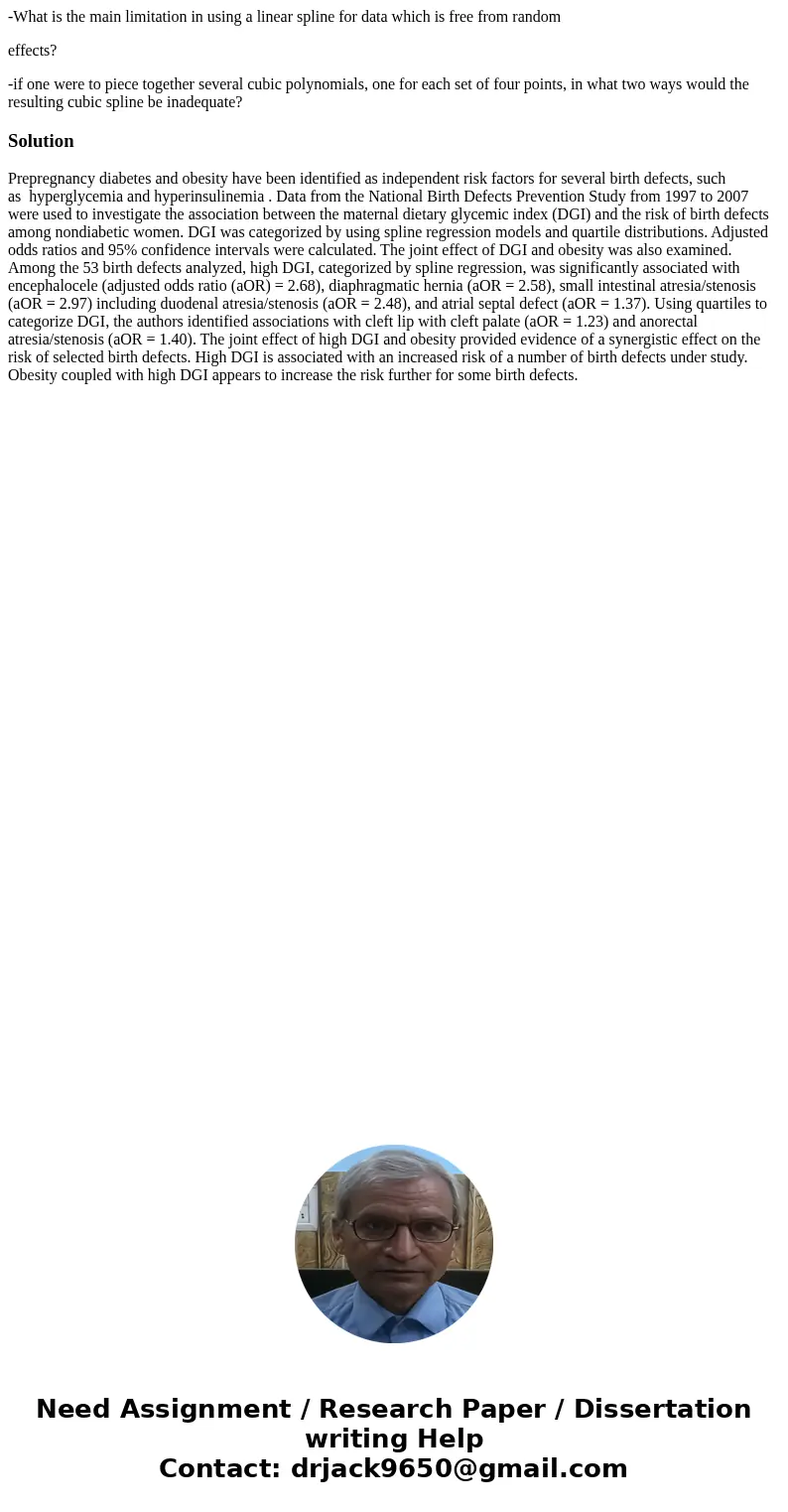 -What is the main limitation in using a linear spline for data which is free from random effects? -if one were to piece together several cubic polynomials, one 