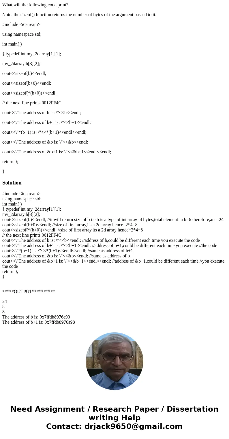 What will the following code print? Note: the sizeof() function returns the number of bytes of the argument passed to it. #include <iostream> using namesp What will the following code print? Note: the sizeof() function returns the number of bytes of the argument passed to it. #include <iostream> using namesp