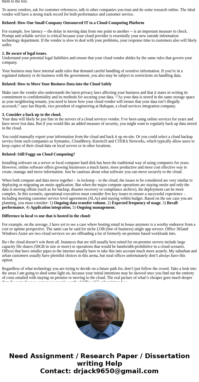 What would you consider as issues to move an application from in-house to the cloud? 2-3 pages What are you going to accomplish Consider what is different about What would you consider as issues to move an application from in-house to the cloud? 2-3 pages What are you going to accomplish Consider what is different about