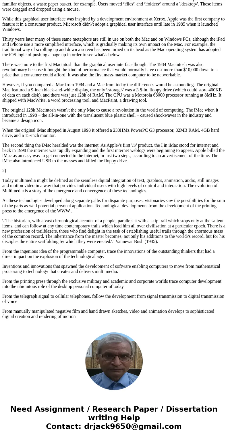 Why was the Macintosh a turning point in multimedia computing? Why was Tim Berners-lee\'s development of the World Wide Web significant in the evolution of mult Why was the Macintosh a turning point in multimedia computing? Why was Tim Berners-lee\'s development of the World Wide Web significant in the evolution of mult
