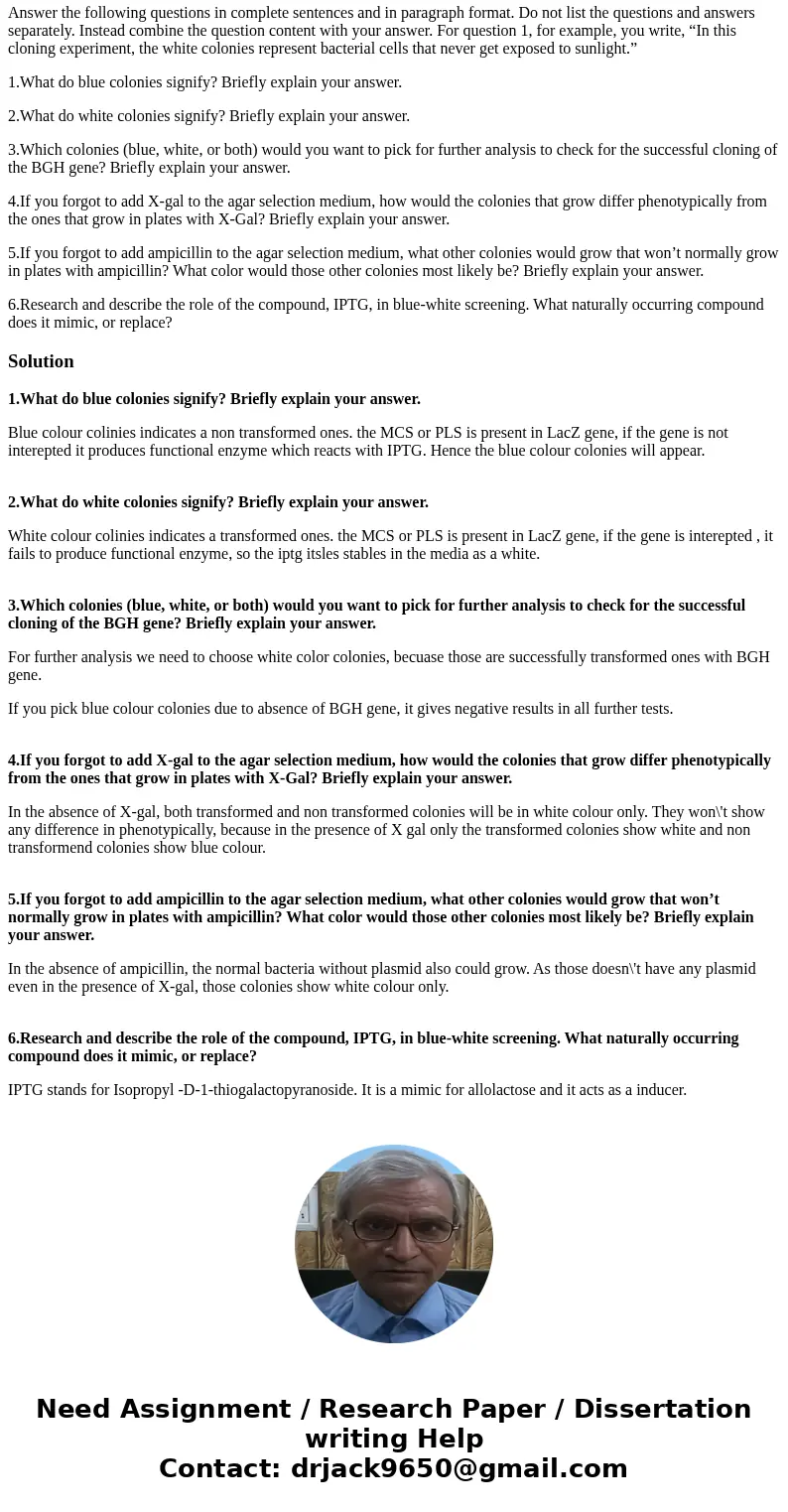 You are cloning bovine growth hormone (BGH) in the lab using a plasmid, pJET, that contains an ampicillin resistance marker and also a lacZ gene interrupted by  You are cloning bovine growth hormone (BGH) in the lab using a plasmid, pJET, that contains an ampicillin resistance marker and also a lacZ gene interrupted by