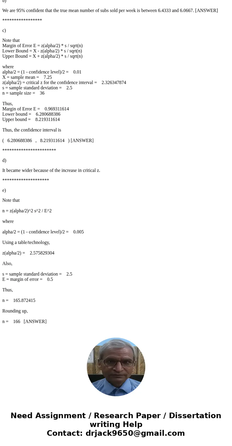 Your advertising campaign has worked out so well for your pizza deliveries that you would now like to promote your restaurants submarine sandwiches. So you are  Your advertising campaign has worked out so well for your pizza deliveries that you would now like to promote your restaurants submarine sandwiches. So you are