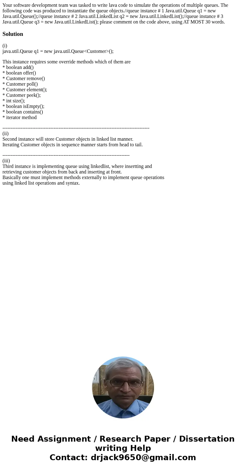 Your software development team was tasked to write lava code to simulate the operations of multiple queues. The following code was produced to instantiate the   Your software development team was tasked to write lava code to simulate the operations of multiple queues. The following code was produced to instantiate the