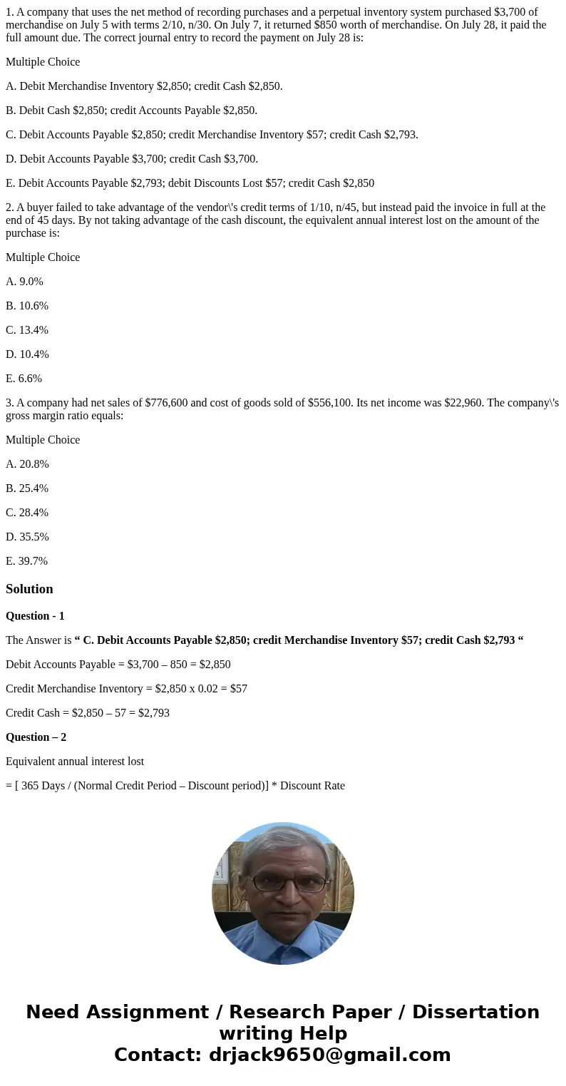 1. A company that uses the net method of recording purchases and a perpetual inventory system purchased $3,700 of merchandise on July 5 with terms 2/10, n/30. O 1. A company that uses the net method of recording purchases and a perpetual inventory system purchased $3,700 of merchandise on July 5 with terms 2/10, n/30. O