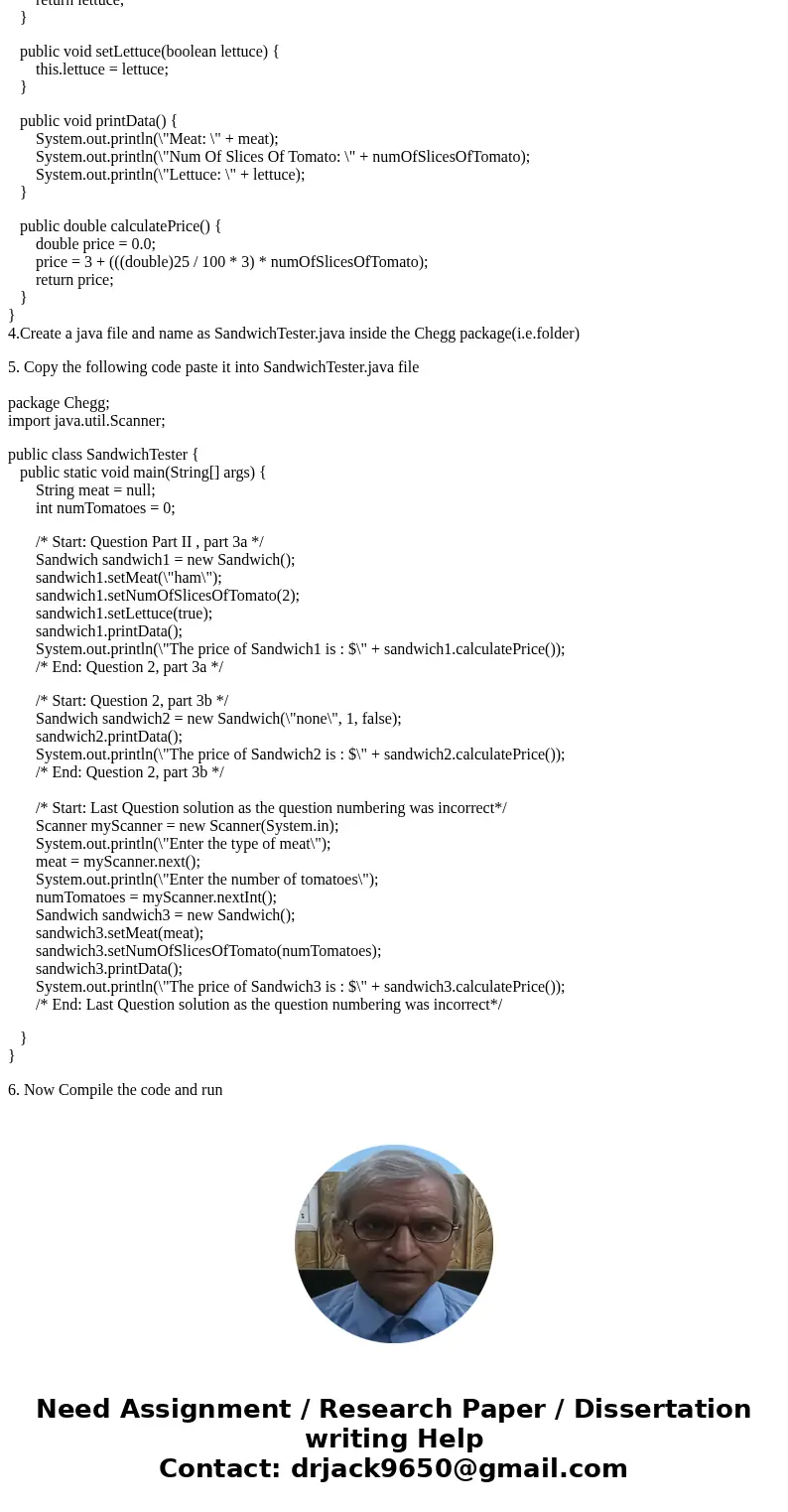 1. Create a class called Sandwich. It should have the following instance variables: Name of Instance variable Description of instance variable meat The kind of  1. Create a class called Sandwich. It should have the following instance variables: Name of Instance variable Description of instance variable meat The kind of