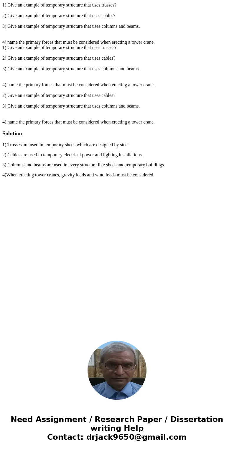 1) Give an example of temporary structure that uses trusses? 2) Give an example of temporary structure that uses cables? 3) Give an example of temporary structu 1) Give an example of temporary structure that uses trusses? 2) Give an example of temporary structure that uses cables? 3) Give an example of temporary structu