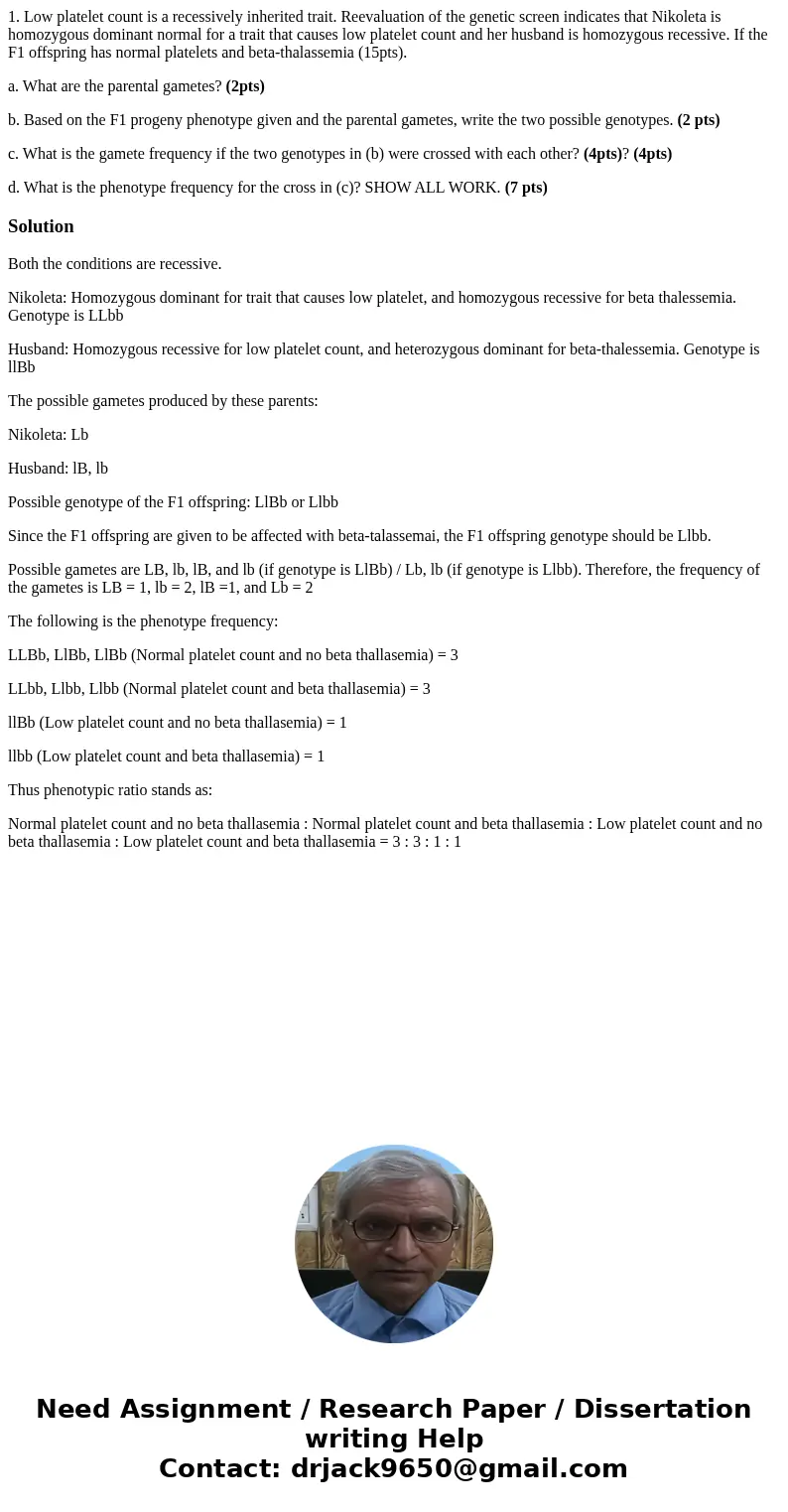 1. Low platelet count is a recessively inherited trait. Reevaluation of the genetic screen indicates that Nikoleta is homozygous dominant normal for a trait tha 1. Low platelet count is a recessively inherited trait. Reevaluation of the genetic screen indicates that Nikoleta is homozygous dominant normal for a trait tha