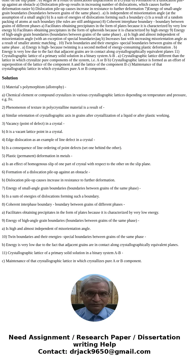 1) Material`s polymorphism (allotrophy) a) Chemical element or compound crystalizes in various crystallographic lattices depending on temperature and pressure, 