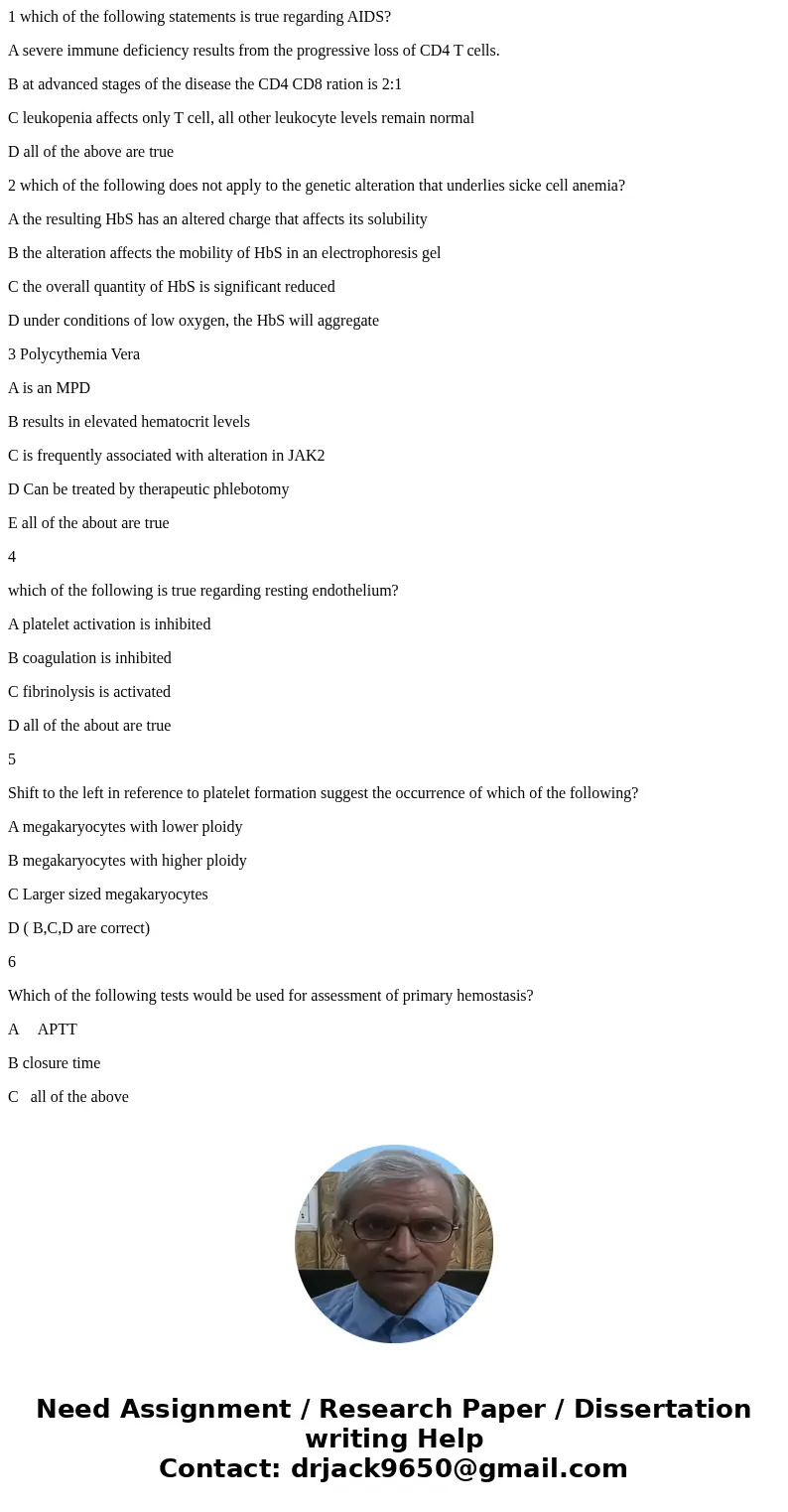 1 which of the following statements is true regarding AIDS? A severe immune deficiency results from the progressive loss of CD4 T cells. B at advanced stages of 1 which of the following statements is true regarding AIDS? A severe immune deficiency results from the progressive loss of CD4 T cells. B at advanced stages of