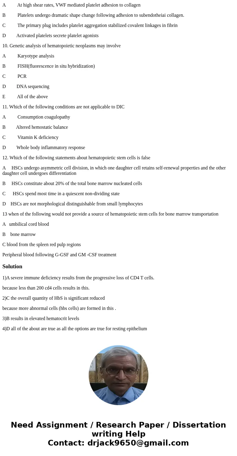 1 which of the following statements is true regarding AIDS? A severe immune deficiency results from the progressive loss of CD4 T cells. B at advanced stages of 1 which of the following statements is true regarding AIDS? A severe immune deficiency results from the progressive loss of CD4 T cells. B at advanced stages of