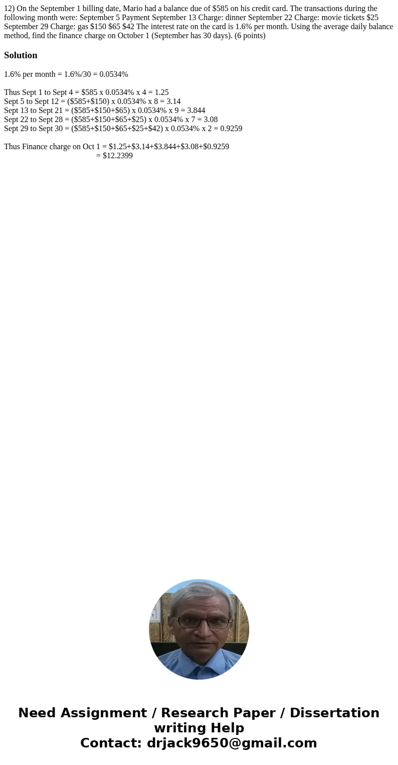 12) On the September 1 billing date, Mario had a balance due of $585 on his credit card. The transactions during the following month were: September 5 Payment   12) On the September 1 billing date, Mario had a balance due of $585 on his credit card. The transactions during the following month were: September 5 Payment