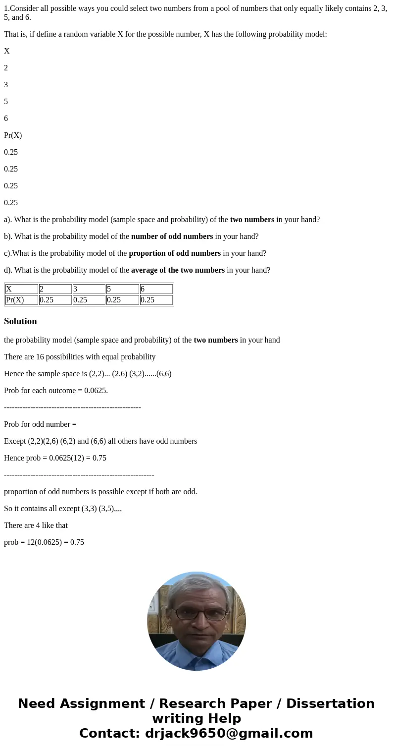 1.Consider all possible ways you could select two numbers from a pool of numbers that only equally likely contains 2, 3, 5, and 6. That is, if define a random v 1.Consider all possible ways you could select two numbers from a pool of numbers that only equally likely contains 2, 3, 5, and 6. That is, if define a random v