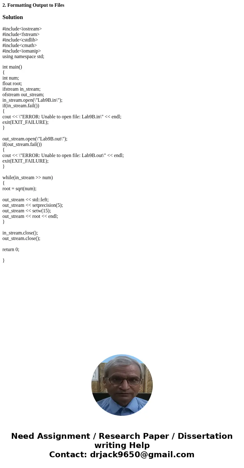 2. Formatting Output to FilesSolution#include<iostream> #include<fstream> #include<cstdlib> #include<cmath> #include<iomanip> usin 2. Formatting Output to FilesSolution#include<iostream> #include<fstream> #include<cstdlib> #include<cmath> #include<iomanip> usin
