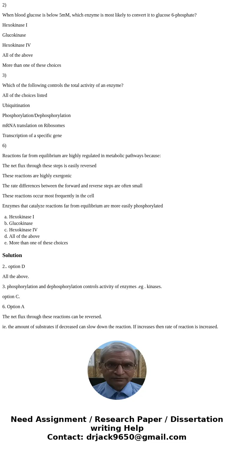 2) When blood glucose is below 5mM, which enzyme is most likely to convert it to glucose 6-phosphate? Hexokinase I Glucokinase Hexokinase IV All of the above Mo 2) When blood glucose is below 5mM, which enzyme is most likely to convert it to glucose 6-phosphate? Hexokinase I Glucokinase Hexokinase IV All of the above Mo