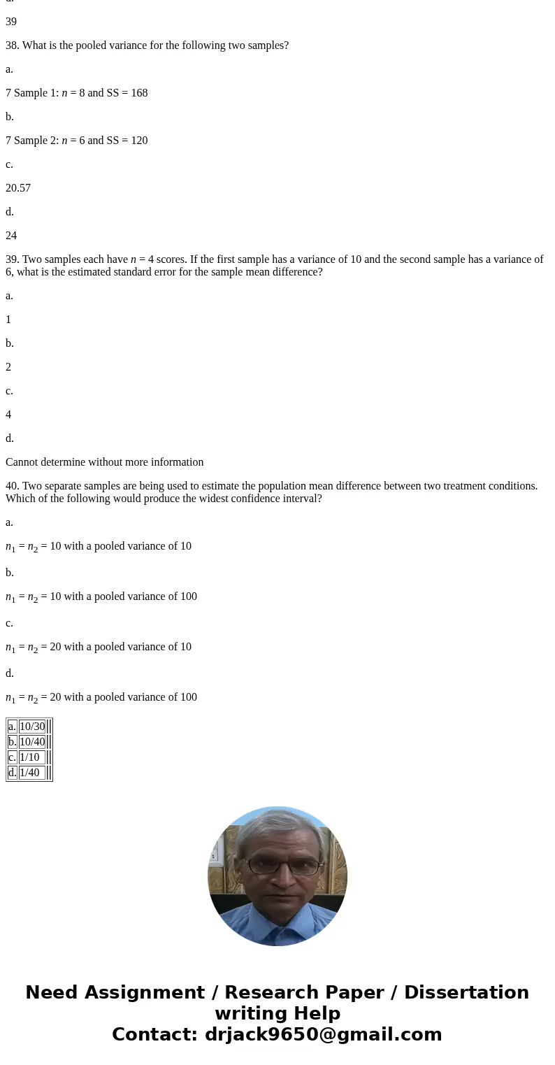 21. A class consists of 10 males and 30 females. If one student is randomly selected from the class, what is the probability of selecting a male? a. 10/30 b. 10 21. A class consists of 10 males and 30 females. If one student is randomly selected from the class, what is the probability of selecting a male? a. 10/30 b. 10