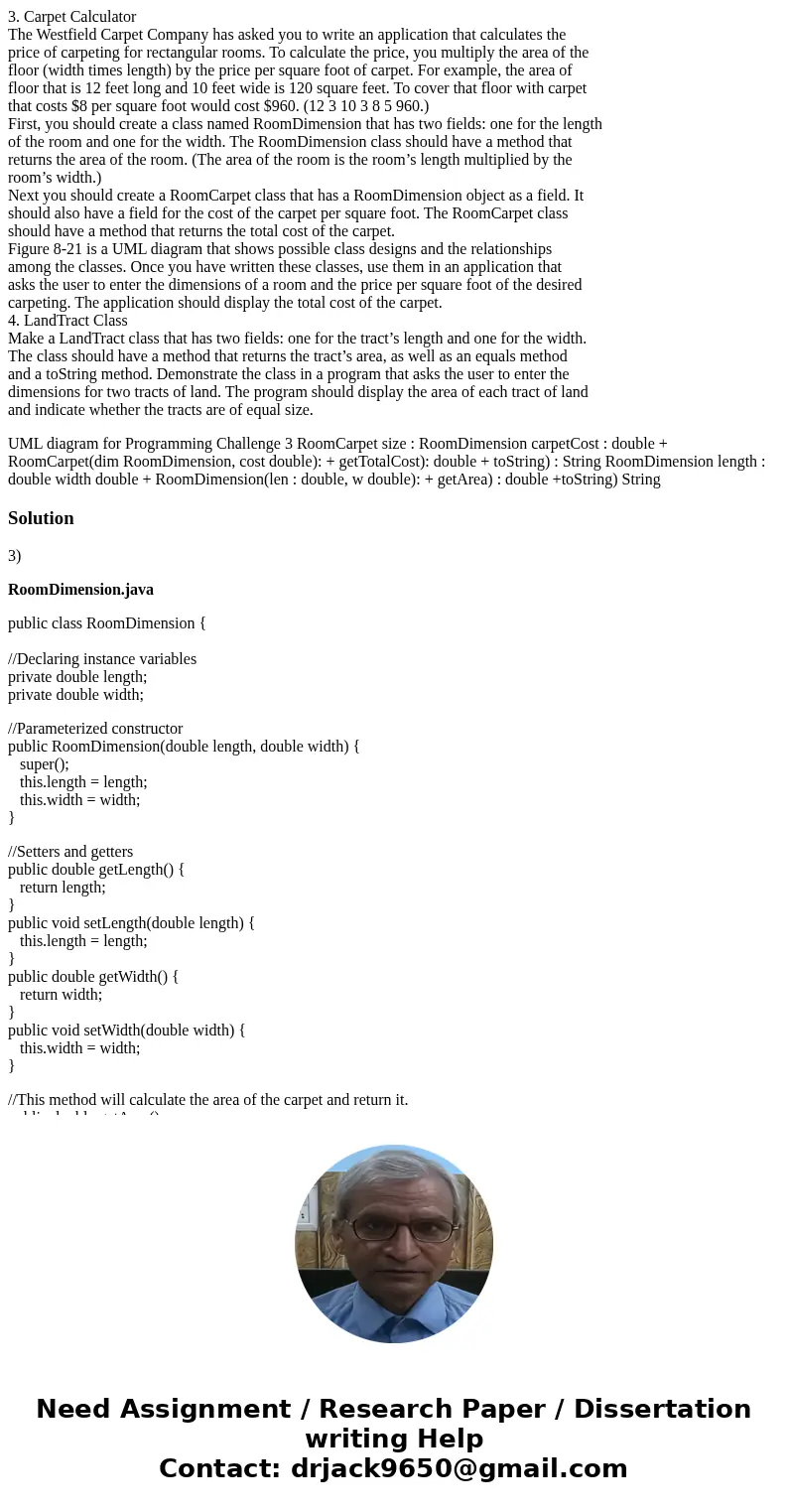 3. Carpet Calculator The Westfield Carpet Company has asked you to write an application that calculates the price of carpeting for rectangular rooms. To calcula 3. Carpet Calculator The Westfield Carpet Company has asked you to write an application that calculates the price of carpeting for rectangular rooms. To calcula